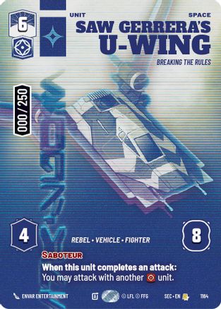 Image of Saw Gerrera's U-Wing - Breaking the Rules (Serialized) (1164) - Secrets of Power Foil