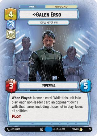 Image of Galen Erso - You'll Never Win (31) - Organized Play Promos