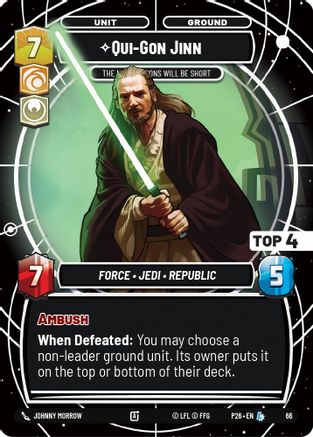 Image of Qui-Gon Jinn - The Negotiations Will Be Short (Top 4) (66) - Sector and Regional Promos Season 1 Foil