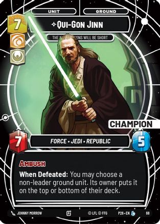Image of Qui-Gon Jinn - The Negotiations Will Be Short (Champion) (68) - Sector and Regional Promos Season 1 Foil