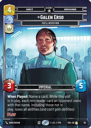 Image of Galen Erso - You'll Never Win (50) (50) - Sector and Regional Promos Season 1 Foil