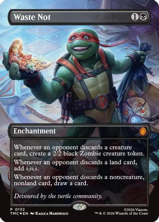 Image of Waste Not (Borderless) (TMC-132) - Commander: Teenage Mutant Ninja Turtles Foil