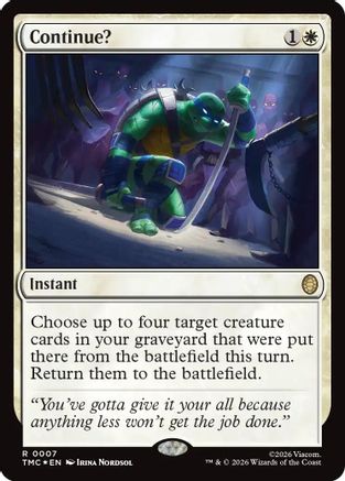 Image of Continue? (Surge Foil) (TMC-007) - Commander: Teenage Mutant Ninja Turtles Foil