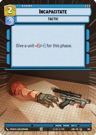 Image of Incapacitate (Hyperspace) (395) - A Lawless Time
