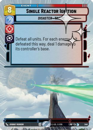 Image of Single Reactor Ignition (Hyperspace Foil) (546) - A Lawless Time Foil