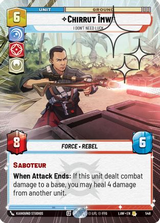 Image of Chirrut Imwe - I Don't Need Luck (Hyperspace Foil) (548) - A Lawless Time Foil