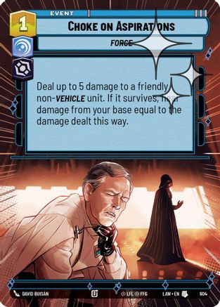 Image of Choke on Aspirations (Hyperspace Foil) (604) - A Lawless Time Foil