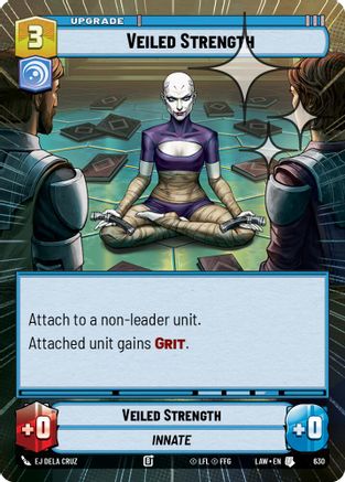 Image of Veiled Strength (Hyperspace Foil) (630) - A Lawless Time Foil