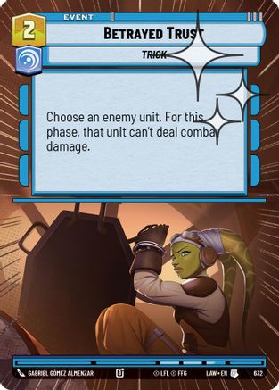 Image of Betrayed Trust (Hyperspace Foil) (632) - A Lawless Time Foil
