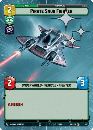 Image of Pirate Snub Fighter (Hyperspace Foil) (637) - A Lawless Time Foil