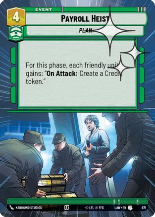 Image of Payroll Heist (Hyperspace Foil) (671) - A Lawless Time Foil
