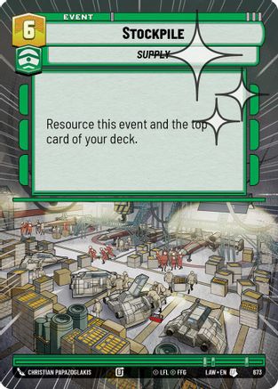 Image of Stockpile (Hyperspace Foil) (673) - A Lawless Time Foil