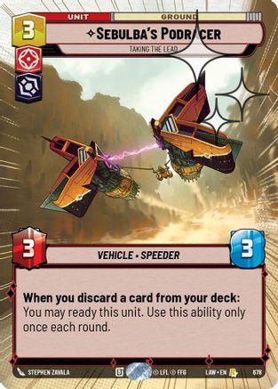 Image of Sebulba's Podracer - Taking the Lead (Hyperspace Foil) (678) - A Lawless Time Foil