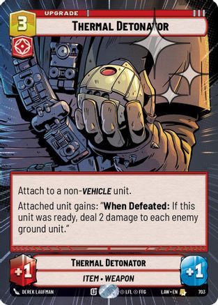 Image of Thermal Detonator (Hyperspace Foil) (703) - A Lawless Time Foil