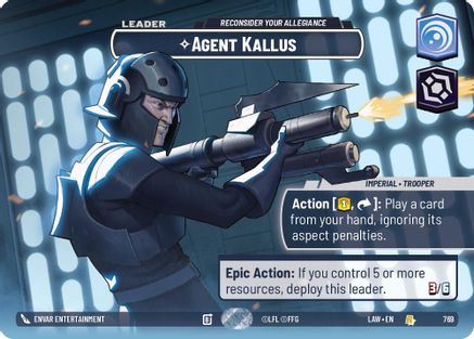 Image of Agent Kallus - Reconsider Your Allegiance (Showcase) (769) - A Lawless Time Foil