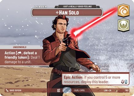 Image of Han Solo - I Got a Really Good Feeling (Showcase) (783) - A Lawless Time Foil