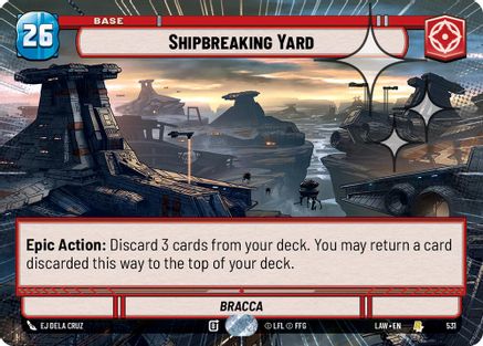 Image of Shipbreaking Yard (Hyperspace Foil) (531) - A Lawless Time Foil