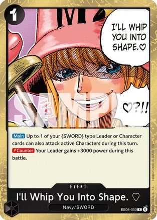 Image of I'll Whip You Into Shape. [3 (EB04-050) - Adventure on Kami's Island Foil