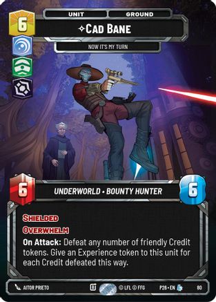 Image of Cade Bane - Now It's My Turn (80) (80) - Sector and Regional Promos Season 1 Foil