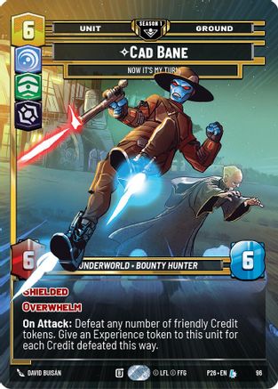 Image of Cade Bane - Now It's My Turn (96) (96) - Sector and Regional Promos Season 1 Foil