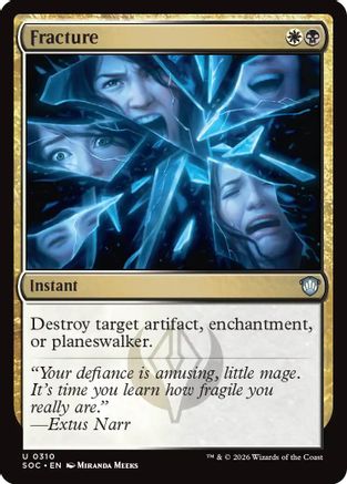 Image of Fracture (SOC-310) - Commander: Secrets of Strixhaven