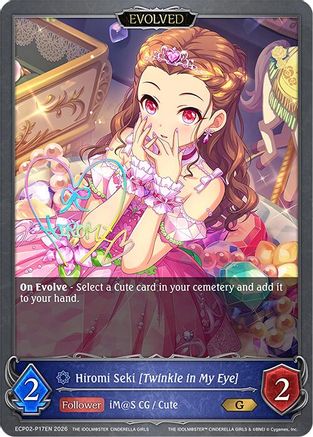 Image of Hiromi Seki [Twinkle in My Eye] (Evolved) - P17EN (Foil) (ECP02-P17EN) - ECP02 THE IDOLMSTER CINDERELLA GIRLS
