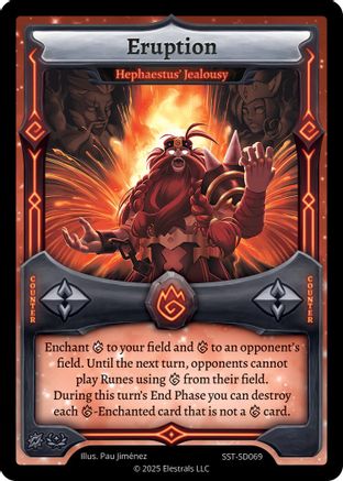 Image of Eruption - Hephaestus' Jealousy (SST-SD069) - Divine Champions Sunstrike Starter Decks