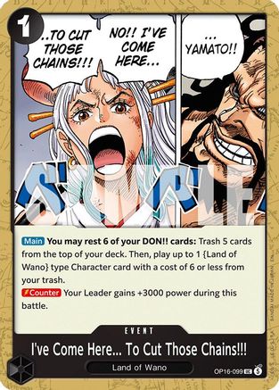 Image of I've Come Here... To Cut Those Chains!!! (OP16-099) - The Time of Battle