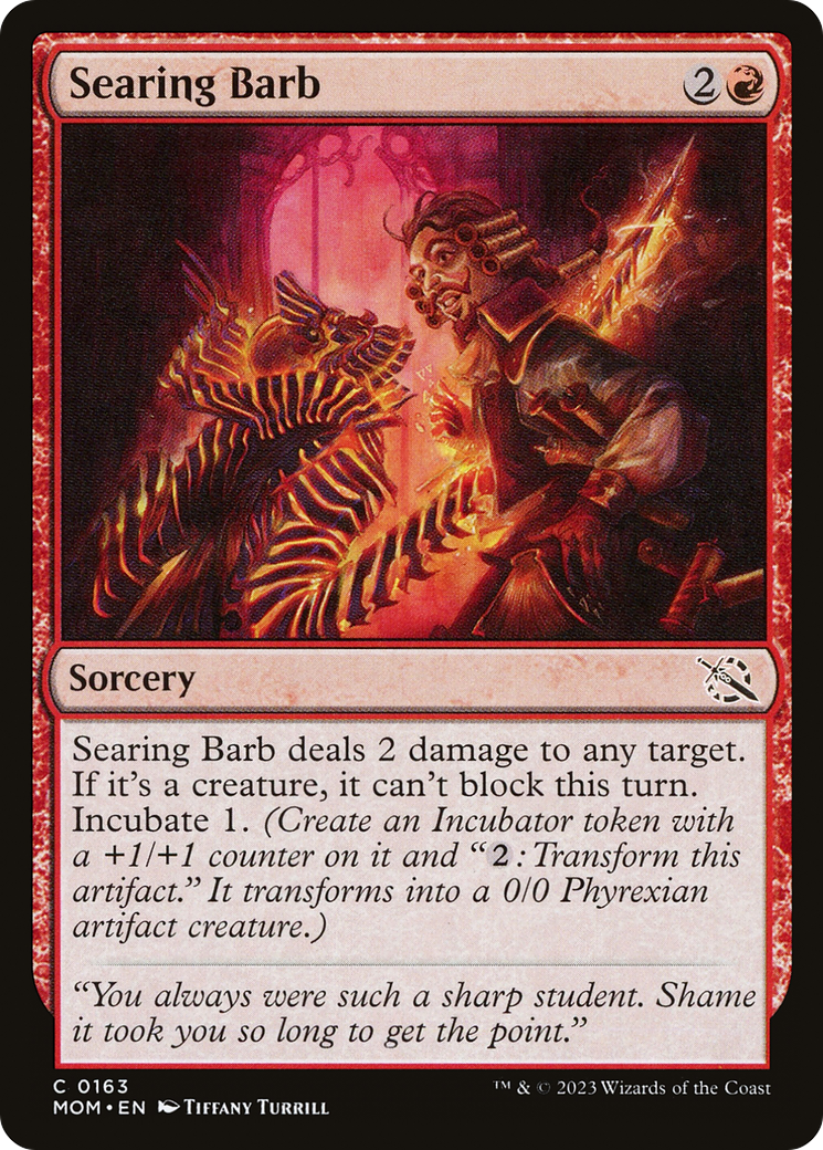 Image of Searing Barb (MOM-163) - March of the Machine