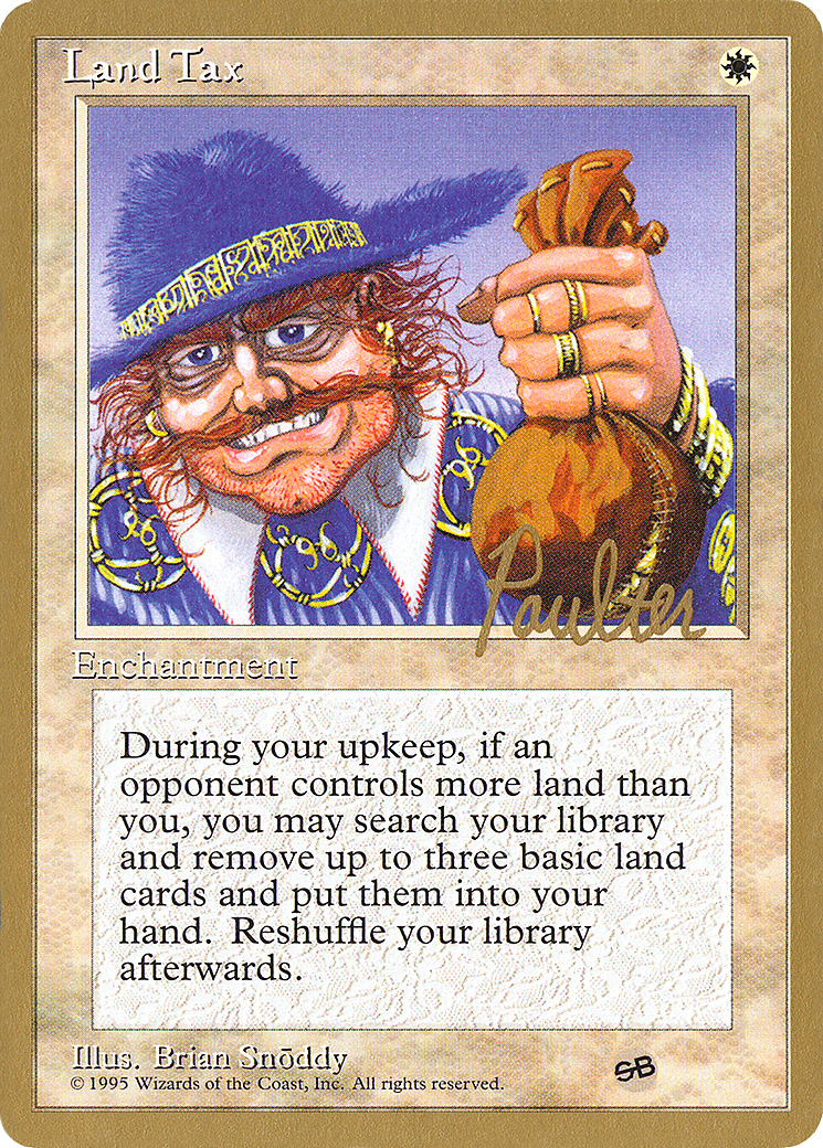Image of Land Tax - 1996 Preston Poulter (4ED) (SB) (WCD-) - Pro Tour Collector Set