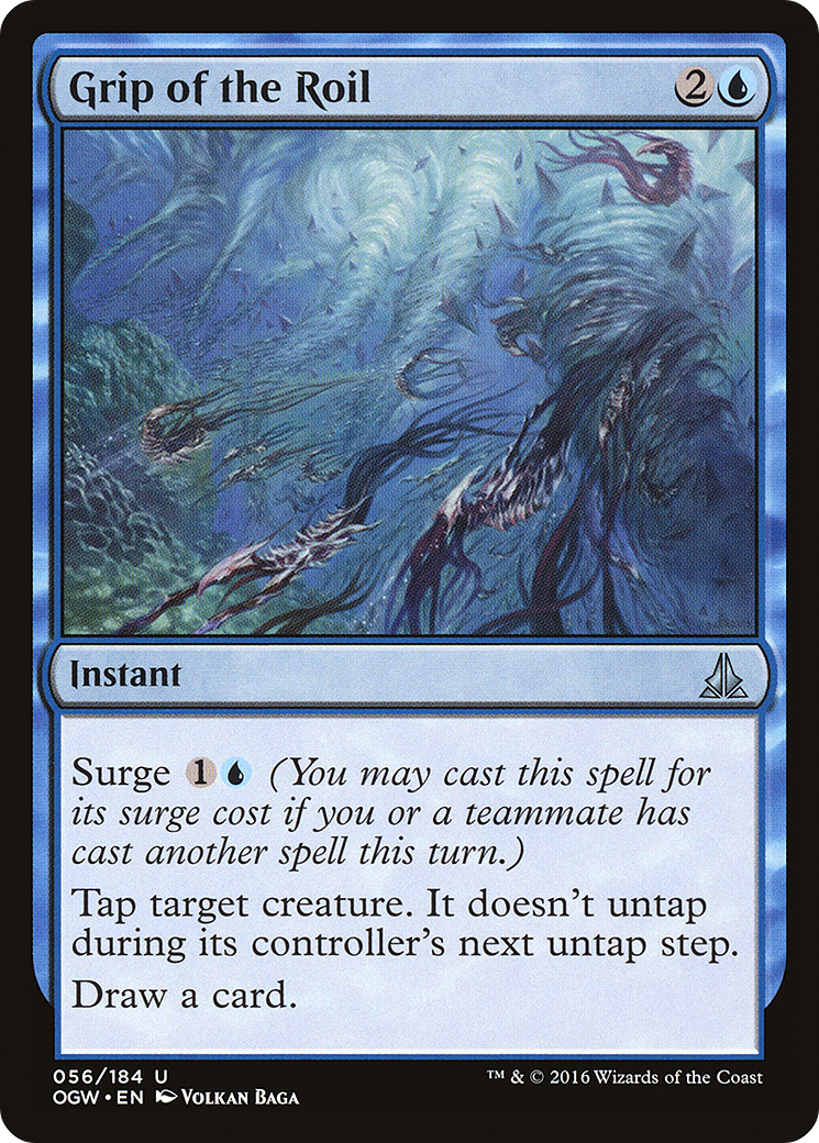 Image of Grip of the Roil (OGW-056) - Oath of the Gatewatch