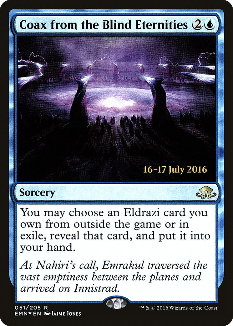 Image of Coax from the Blind Eternities (PRE-051) - Eldritch Moon Promos Foil