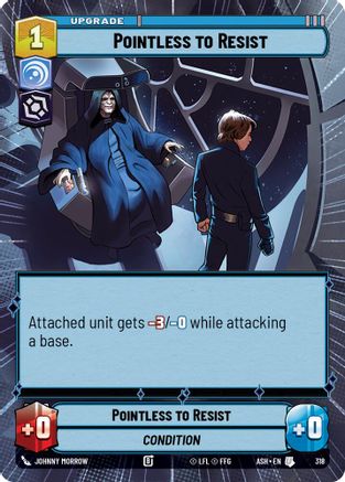 Image of Pointless to Resist (Hyperspace) (318) - Ashes of the Empire