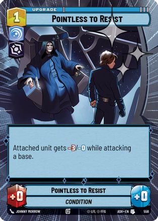 Image of Pointless to Resist (Hyperspace Foil) (556) - Ashes of the Empire Foil