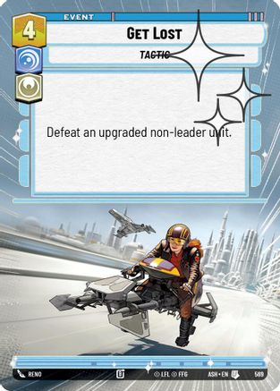 Image of Get Lost (Hyperspace Foil) (569) - Ashes of the Empire Foil