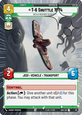 Image of T-6 Shuttle 1974 - With a Mentor's Dedication (Hyperspace Foil) (611) - Ashes of the Empire Foil
