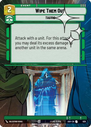 Image of Wipe Them Out (Hyperspace Foil) (639) - Ashes of the Empire Foil