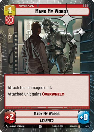 Image of Mark My Words (Hyperspace Foil) (683) - Ashes of the Empire Foil