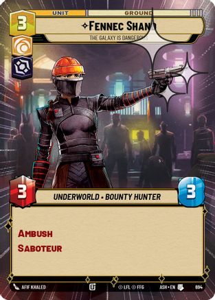 Image of Fennec Shand - The Galaxy Is Dangerous (Hyperspace Foil) (694) - Ashes of the Empire Foil
