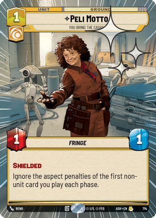 Image of Peli Motto - You Bring the Cash? (Hyperspace Foil) (714) - Ashes of the Empire Foil