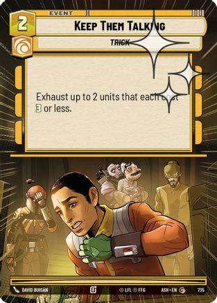 Image of Keep Them Talking (Hyperspace Foil) (735) - Ashes of the Empire Foil
