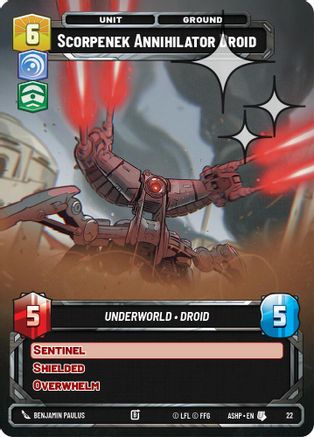 Image of Scorpenek Annihilator Droid (Foil) (22) - Ashes of the Empire  Weekly Play Promos Foil