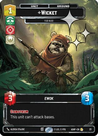 Image of Wicket - Yub Nub! (Foil) (23) - Ashes of the Empire  Weekly Play Promos Foil