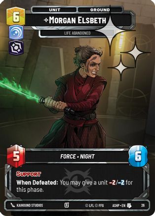 Image of Morgan Elsbeth -Life Abandoned (Foil) (26) - Ashes of the Empire  Weekly Play Promos Foil