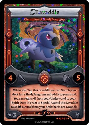 Image of Lavaddle - Champion of ShadyPenguinn (Serialized) (KSA-S1) - Awakened Promos Holo