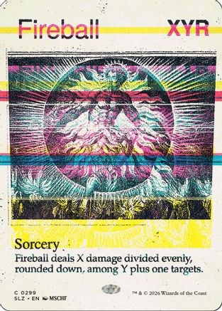 Image of Fireball (0299) (SLZ-299) - Secret Lair x MSCHF: The Zeta Set