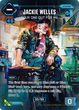 Image of Jackie Welles - Pour One Out For Me (050) - Edgerunner Open Season 1 Foil
