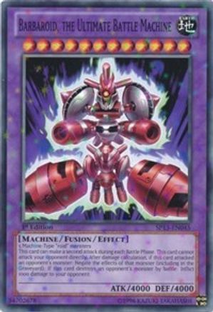 Image of Barbaroid, the Ultimate Battle Machine (Starfoil) (SP13-EN045) - Star Pack 2013 1st Edition