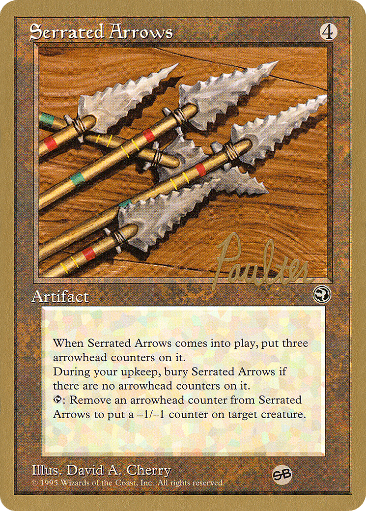 Image of Serrated Arrows - 1996 Preston Poulter (HML) (SB) (WCD-) - Pro Tour Collector Set