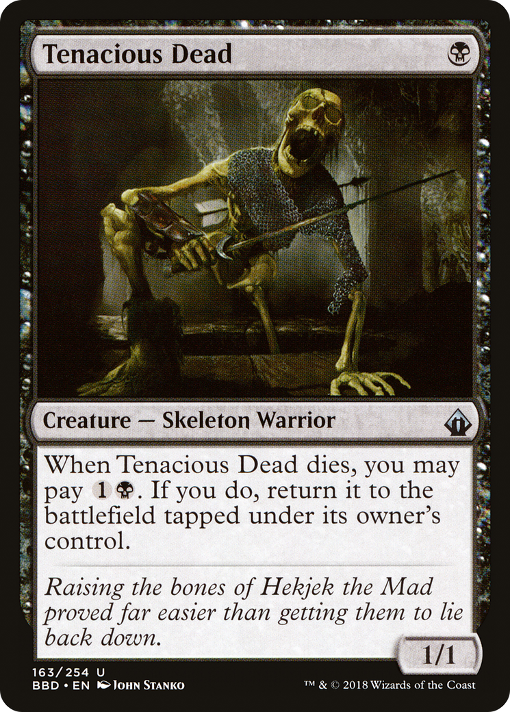Image of Tenacious Dead (BBD-163) - Battlebond